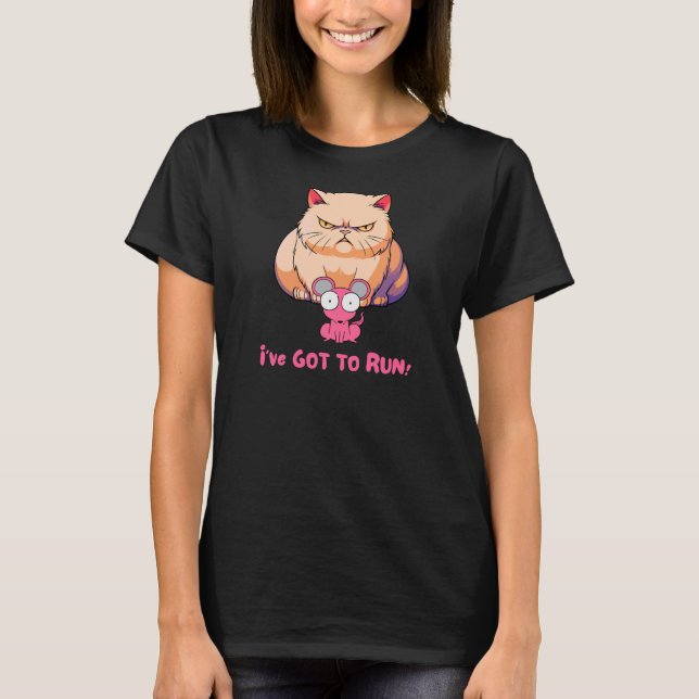 Ich habe Got, Cat and Mouse auszuführen T-Shirt (Vorderseite)