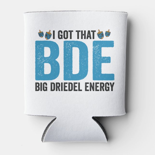 Ich habe Got, dass Big Dreidel Energy Funny Judenu Dosenkühler (Vorderseite)