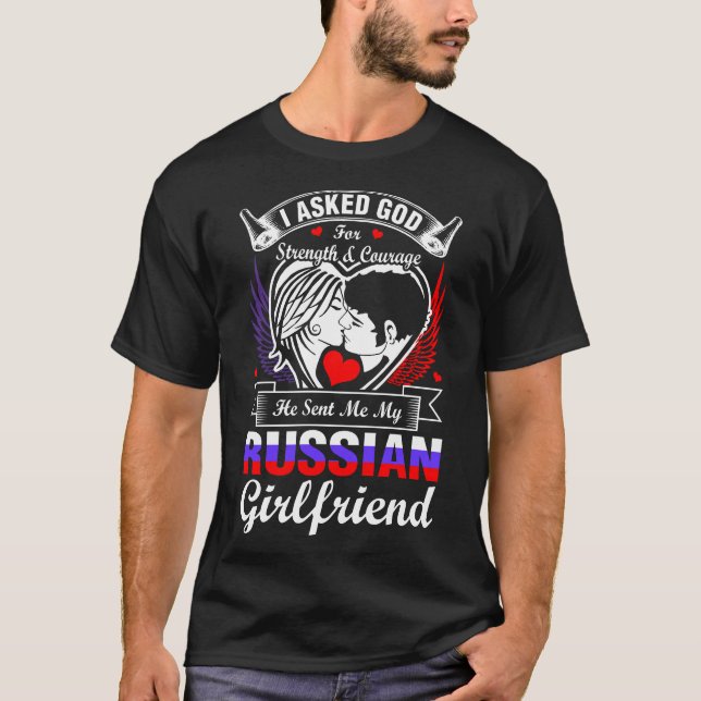 Ich habe Gott für die russische Freundin Gefragt T-Shirt (Vorderseite)