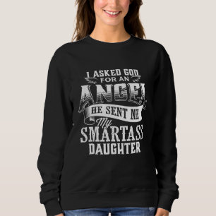 Ich habe Gott für einen Engel Gefragt, den er mir Sweatshirt