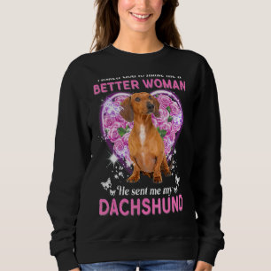 Ich habe Gott Gefragt, um mir eine bessere Frau zu Sweatshirt