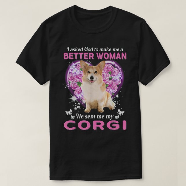 Ich habe Gott Gefragt, um mir eine bessere Frau zu T-Shirt (Design vorne)