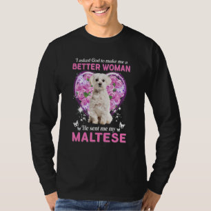 Ich habe Gott Gefragt, um mir eine bessere Frau zu T-Shirt