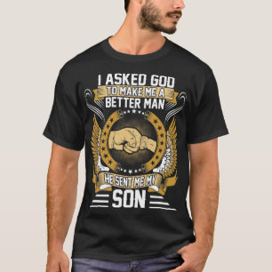 Ich habe Gott Gefragt, um mir einen besseren Mensc T-Shirt