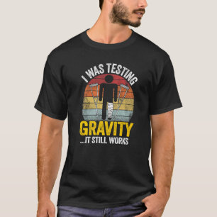 Ich habe Gravitation getestet. Es wirkt noch Verle T-Shirt