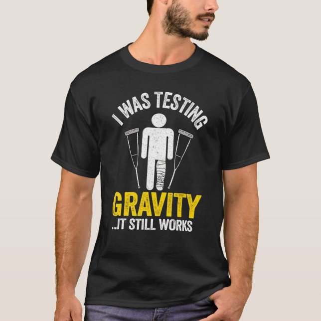 Ich habe Gravitation getestet. Es wirkt noch Verle T-Shirt (Vorderseite)