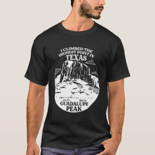 Ich habe Guadalupe den höchsten Punkt in Texa erre T-Shirt