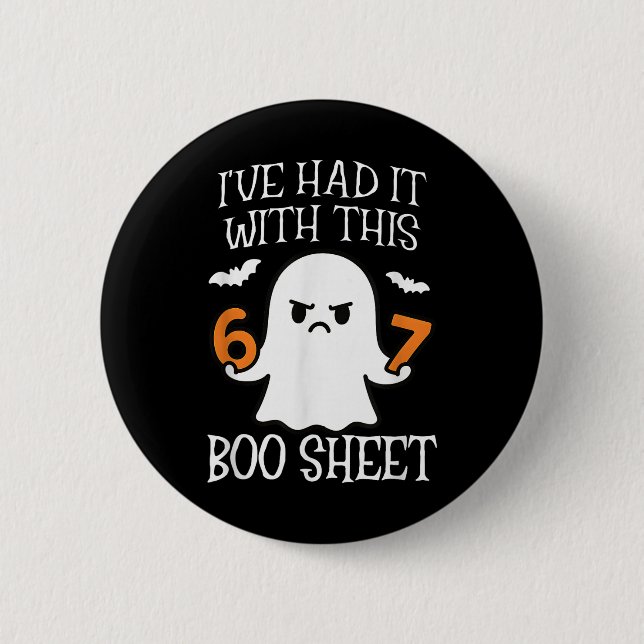Ich Habe Hatte Es Mit Diesem Boo Sheet 67 Meme Hal Button (Vorderseite)
