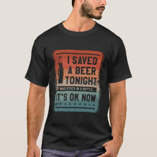 Ich habe heute Abend ein Bier Gerettet, das in ein T-Shirt