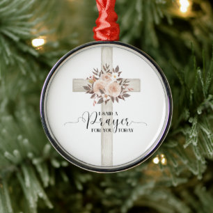 Ich habe heute ein Gebet für dich gesagt Ornament Aus Metall