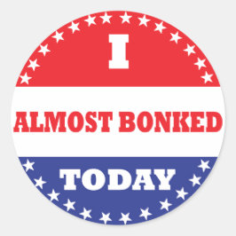 Ich habe heute fast geknackt runder aufkleber