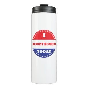 Ich habe heute fast geknackt thermosbecher