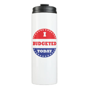 Ich habe heute in den Haushaltsplan eingestellt Thermosbecher