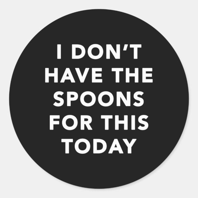 Ich habe heute keine Löffel dafür, Runder Aufkleber (Vorderseite)