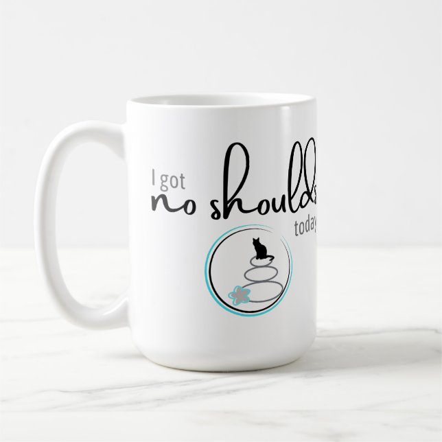 Ich habe heute keine Schultern Got Kaffeetasse (Links)