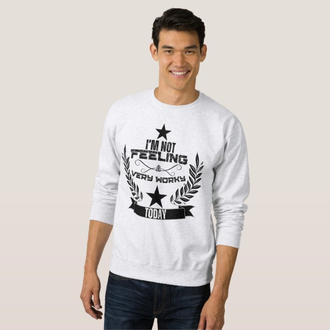 Ich habe heute nicht viel zu tun sweatshirt (Vorne ganz)