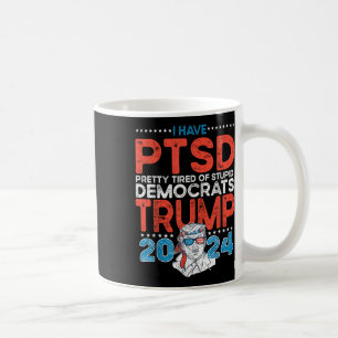 Ich habe Hübsche Müde von dummen Demokraten - wahr Kaffeetasse
