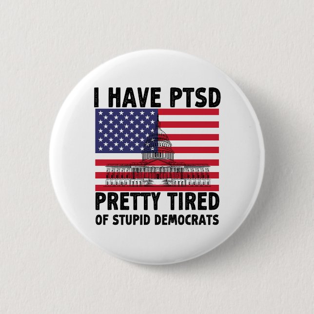 Ich habe Hübsche PTSD-Müde, mit Geschenken für dum Button (Vorderseite)