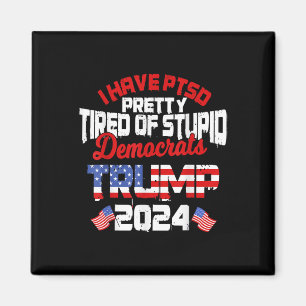 Ich habe Hübschen Müde von dummen Demokraten Trump Magnet