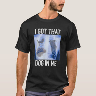Ich habe Hund in mir Röntgen dieses Meme-Witz Funn T-Shirt