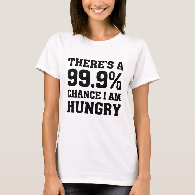 Ich habe Hunger T-Shirt (Vorderseite)