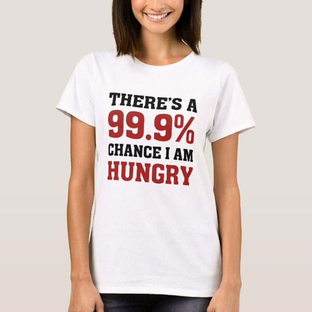 Ich habe Hunger T-Shirt (Vorderseite)