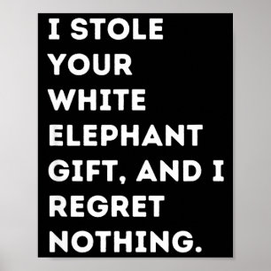Ich habe Ihr Geschenk gestohlen Lustige White Elep Poster