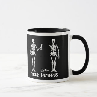 Ich habe Ihr hinteres | Ihr Humerus - Skelette Tasse