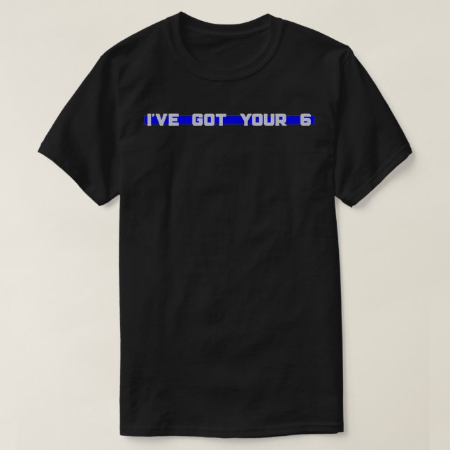 Ich habe Ihre Si Thin Blue Line-Polizei Got T-Shirt (Design vorne)