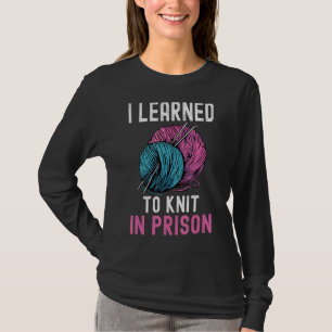 Ich habe im Gefängnis Strick gelernt, ich trage Ba T-Shirt