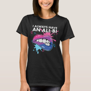 Ich habe immer einen Ali-Bi-Bisexuellen-Stolz Bise T-Shirt
