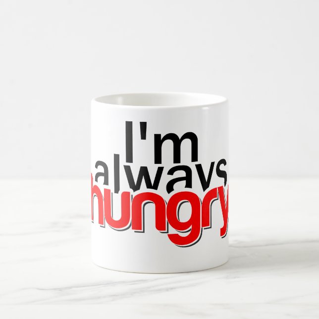 Ich habe immer Hunger Tasse (Mittel)
