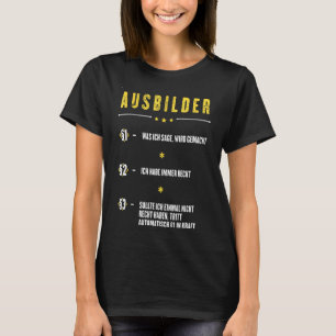 Ich Habe Immer Rcht Ausbilder Paragraphen Work Shi T-Shirt