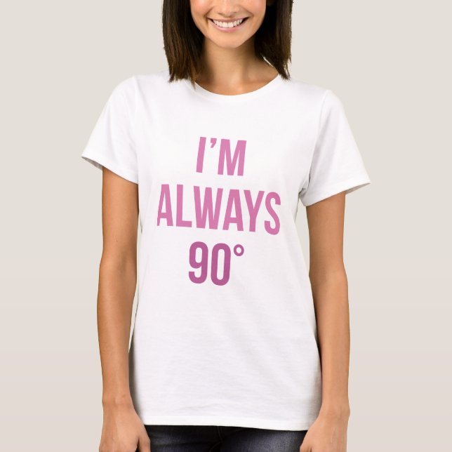 Ich habe immer recht T-Shirt (Vorderseite)