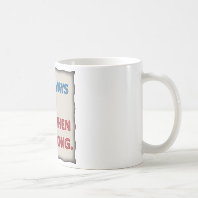 Ich habe immer Recht Tasse (Rechts)