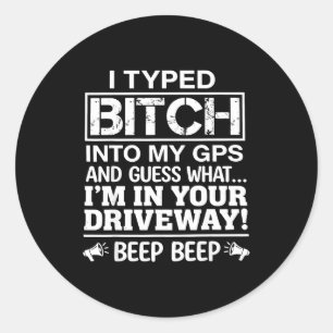 Ich habe in mein GPS eingegeben und rate mal, ich Runder Aufkleber