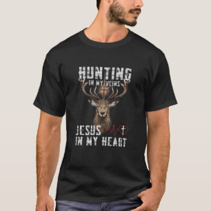 Ich habe in meinen Adern Jagd Got T-Shirt