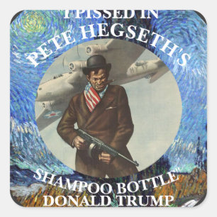 ICH HABE IN PETE HEGSETH SHAMPOO FLASCHENTRUMP GEH QUADRATISCHER AUFKLEBER