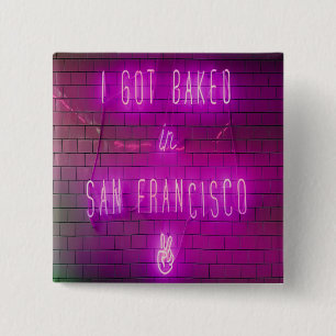 Ich habe in San Francisco gebacken Got Button