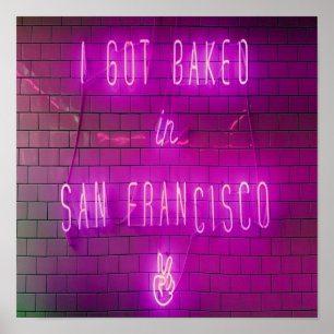 Ich habe in San Francisco gebacken Got Poster