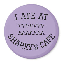 ICH HABE IN SHARKYS CAFE Magnet GESCHAFFEN