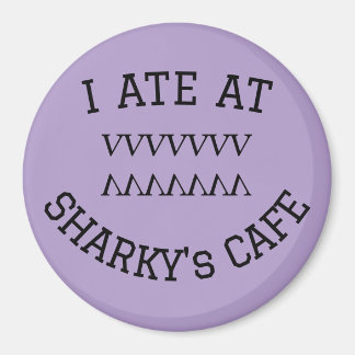 ICH HABE IN SHARKYS CAFE Magnet GESCHAFFEN