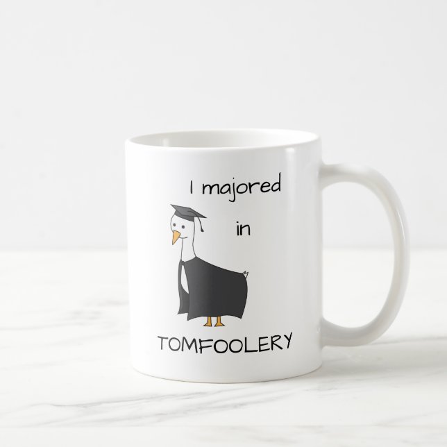 Ich habe in Tomfoolery Goose studiert Kaffeetasse (Rechts)