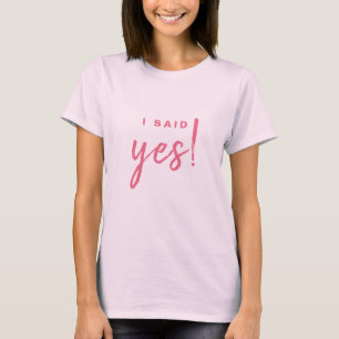 Ich habe Ja gesagt, rosa Brautparty T-Shirt