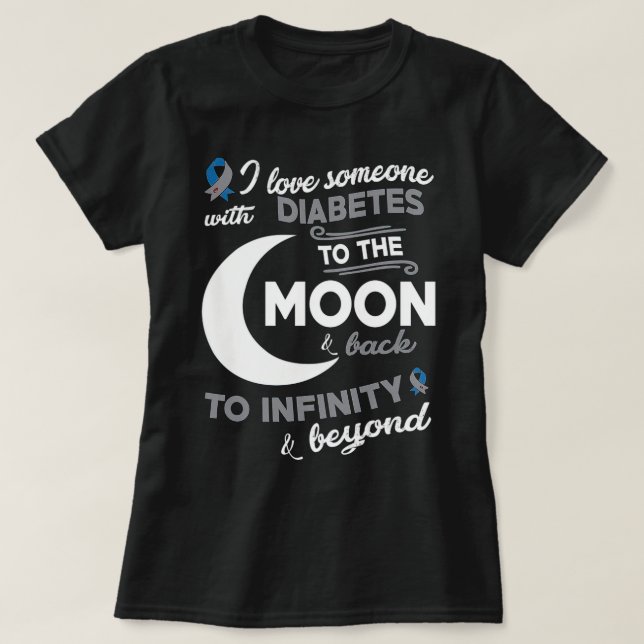 Ich habe jemanden mit Diabetes zum Mond Liebe T-Shirt (Design vorne)