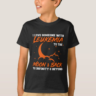 Ich habe jemanden mit Leukämie zum Mond Liebe. Leu T-Shirt