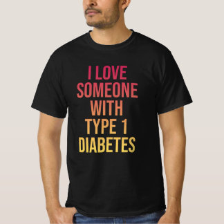 Ich habe jemanden mit Typ-1-Diabetes Liebe T-Shirt