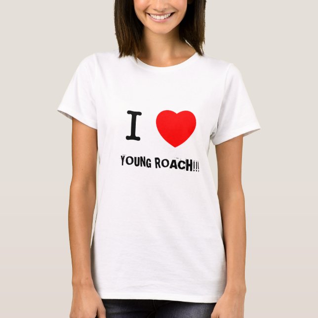 ICH HABE JUNG ROACH T - SHIRT (Vorderseite)