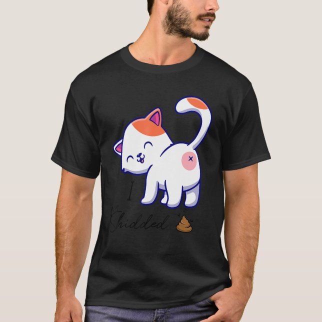 Ich habe Katze Gekackt, Katze Kitty Kitten T-Shirt (Vorderseite)