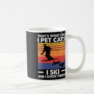 Ich habe Katzen, die ich Ski fahre, und ich weiß, Kaffeetasse